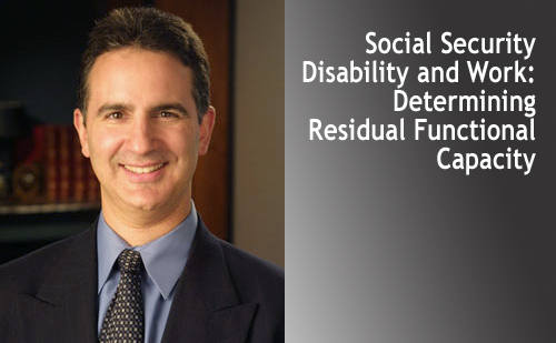 Social Security Disability and Work: Determining Residual Functional Capacity